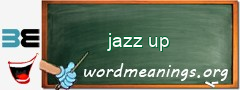 WordMeaning blackboard for jazz up